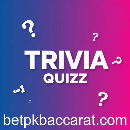 Trivia Quizzes